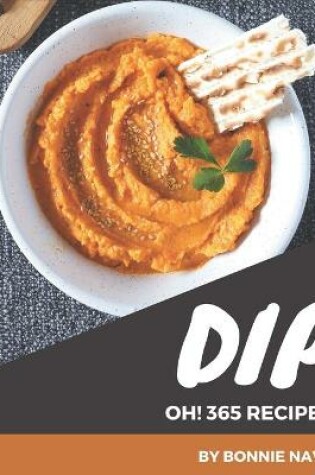 Cover of Oh! 365 Dip Recipes