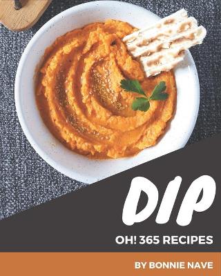 Book cover for Oh! 365 Dip Recipes