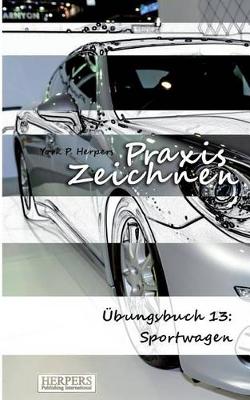 Cover of Praxis Zeichnen - Übungsbuch 13