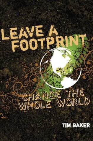 Cover of Leave a Footprint - Change The Whole World