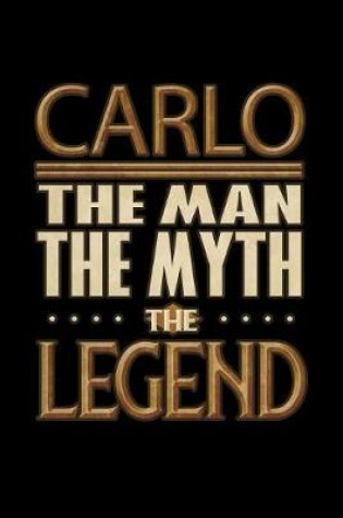 Cover of Carlo The Man The Myth The Legend