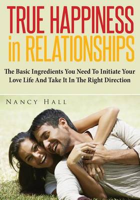 Book cover for True Happiness in Relationships