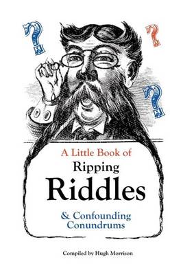 Book cover for A Little Book of Ripping Riddles and Confounding Conundrums