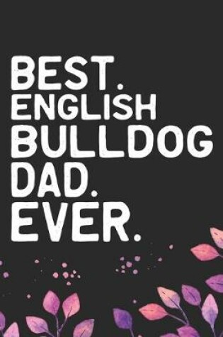 Cover of Best English Bulldog Dad Ever