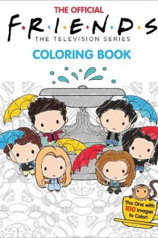 Cover of The Official Friends Coloring Book: The One with 100 Images to Color