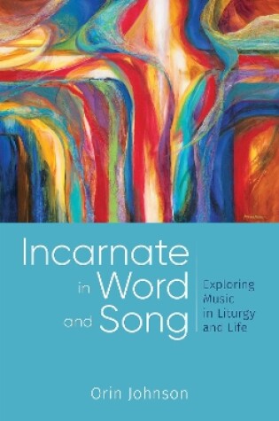 Cover of Incarnate in Word and Song