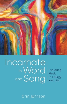 Book cover for Incarnate in Word and Song