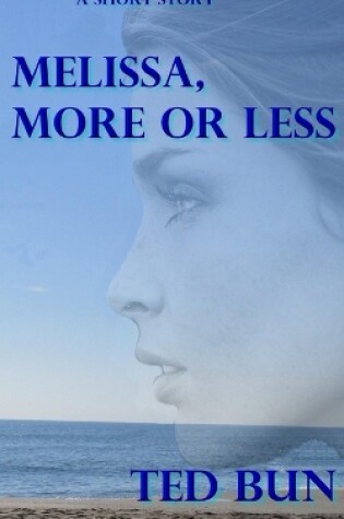 Cover of Melissa, More or Less