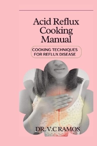 Cover of Acid Reflux Cooking Manual