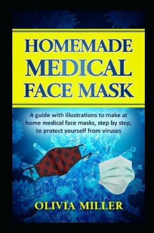 Cover of Homemade Medical Face Mask