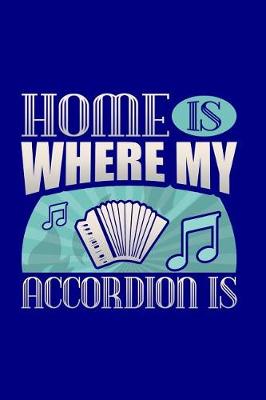 Book cover for Home Is Where My Accordion Is