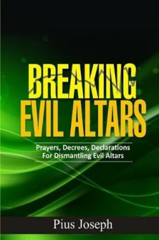 Cover of Breaking Evil Altars