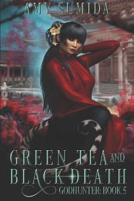 Book cover for Green Tea and Black Death
