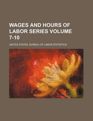 Book cover for Wages and Hours of Labor Series Volume 7-10