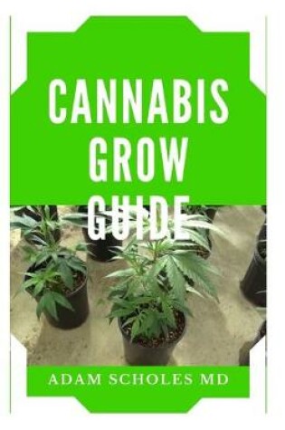 Cover of Cannabis Grow Guide