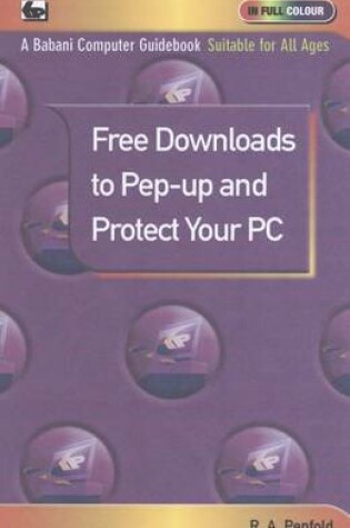 Cover of Free Downloads to Pep Up and Protect Your PC