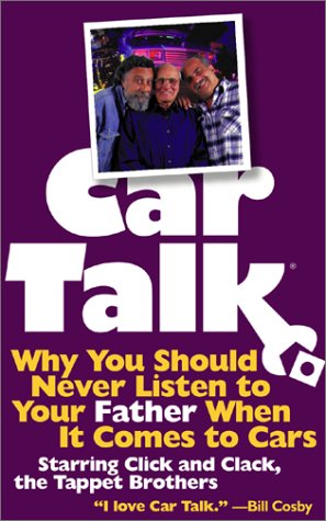 Book cover for Car Talk: Why You Should Never Listen to Your Father When It Comes to Cars