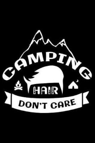 Cover of Camping Hair Don't Care