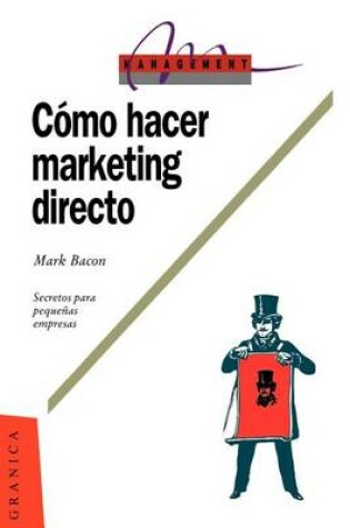 Cover of Como Hacer Marketing Directo: Secretos Para La Pequena Empresa