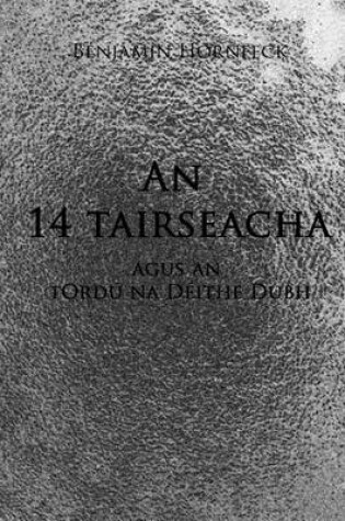 Cover of An 14 Tairseacha Agus an Tordu Na Deithe Dubh