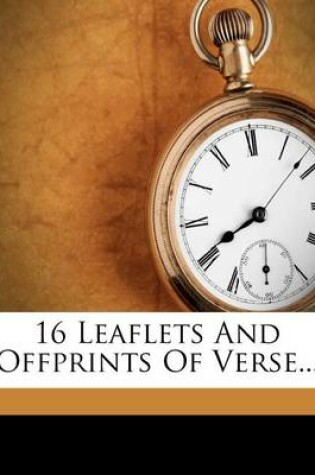 Cover of 16 Leaflets and Offprints of Verse...