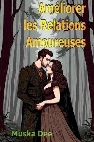 Cover of Améliorer les Relations Amoureuses