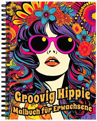 Book cover for Groovig Hippie Malbuch für Erwachsene