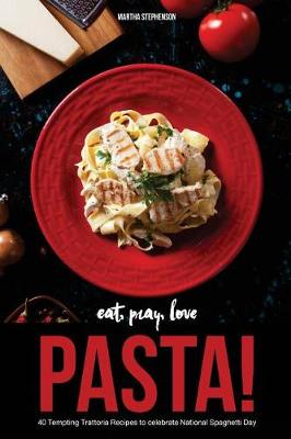 Book cover for Eat, Pray, Love Pasta!