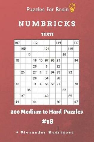 Cover of Puzzles for Brain - Numbricks 200 Medium to Hard Puzzles 11x11 vol. 18