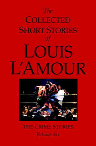 Cover of The Collected Short Stories of Louis L'Amour, Volume 6