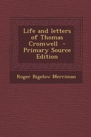 Cover of Life and Letters of Thomas Cromwell