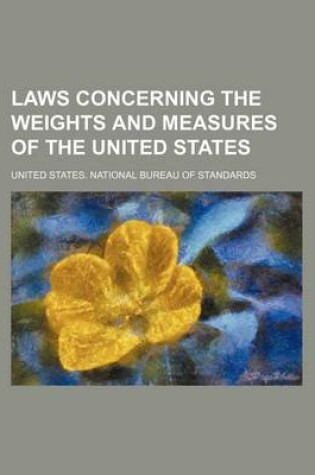 Cover of Laws Concerning the Weights and Measures of the United States