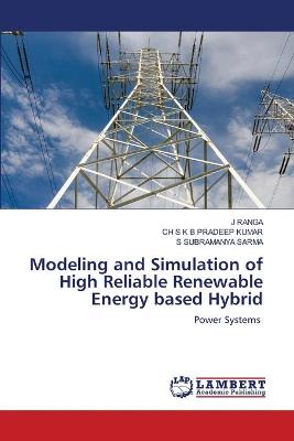 Book cover for Modeling and Simulation of High Reliable Renewable Energy based Hybrid