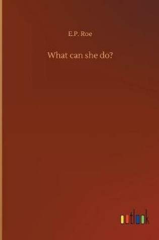 Cover of What can she do?