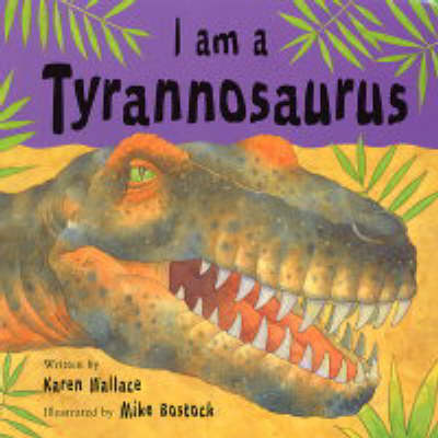 Book cover for I Am A Tyrannosaurus