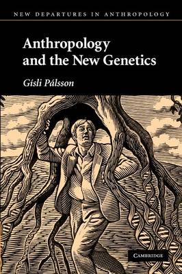 Cover of Anthropology and the New Genetics