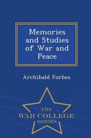 Cover of Memories and Studies of War and Peace - War College Series