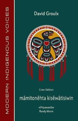 Book cover for Mamitonehta Kisewatisiwin (Cree Edition)