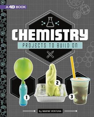 Book cover for Chemistry Projects to Build on: 4D an Augmented Reading Experience (Take Making to the Next Level 4D)