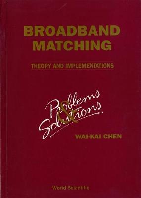 Book cover for Broadbrand Matching - Theory And Implementations: Problems And Solutions