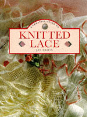 Book cover for A Creative Guide to Knitted Lace