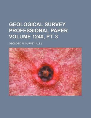 Book cover for Geological Survey Professional Paper Volume 1240, PT. 3