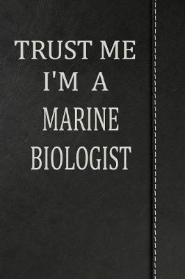 Book cover for Trust Me I'm a Marine Biologist