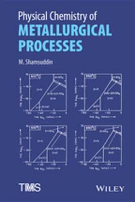 Book cover for Physical Chemistry of Metallurgical Processes