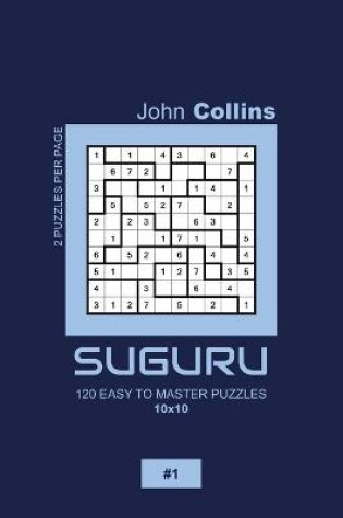 Cover of Suguru - 120 Easy To Master Puzzles 10x10 - 1