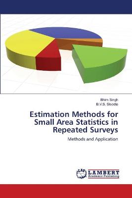 Book cover for Estimation Methods for Small Area Statistics in Repeated Surveys