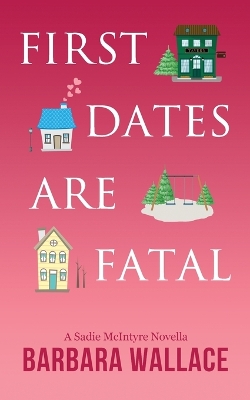 Book cover for First Dates Are Fatal