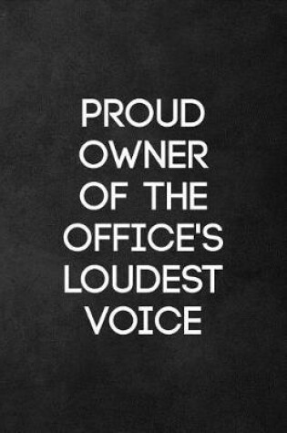 Cover of Proud Owner of Office's Loudest Voice