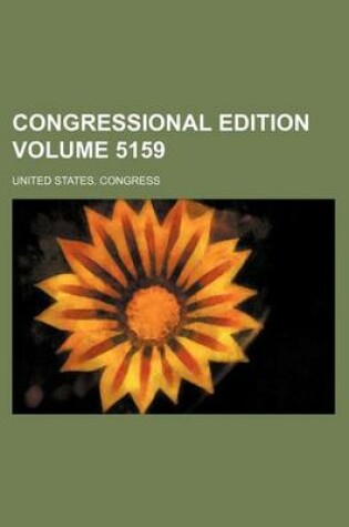 Cover of Congressional Edition Volume 5159