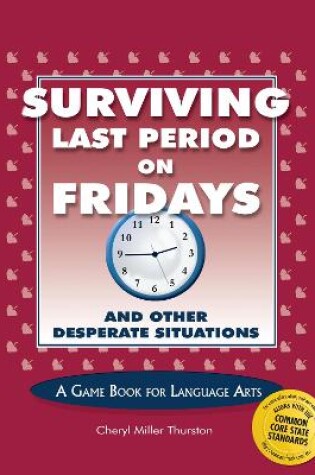 Cover of Surviving Last Period on Friday and Other Desperate Situations